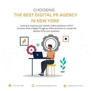 Choosing the Best Digital PR Agency in New York