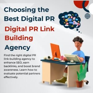 Choosing the Best Digital PR Link Building Agency