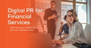 What Is Digital PR? A Guide for Financial Services