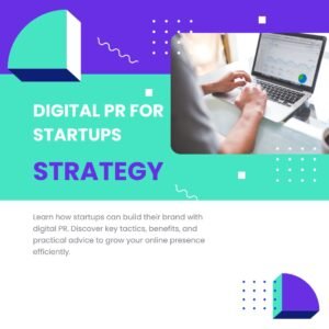 How Startups Can Leverage Digital PR to Build Their Brand 