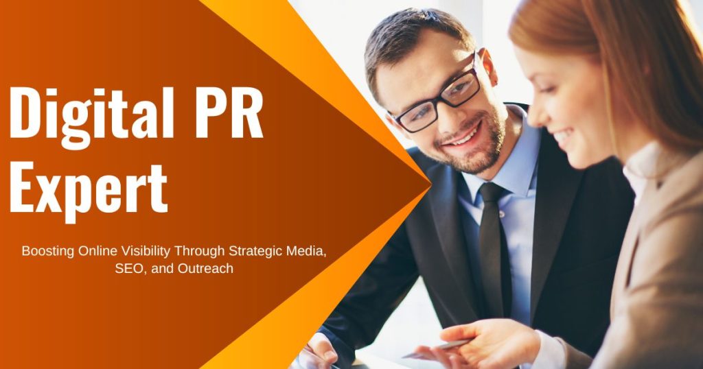 What is a Digital PR Expert, and How Can They Transform Your Brand?