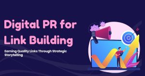 Digital PR for Link Building: A Complete Strategy Guide