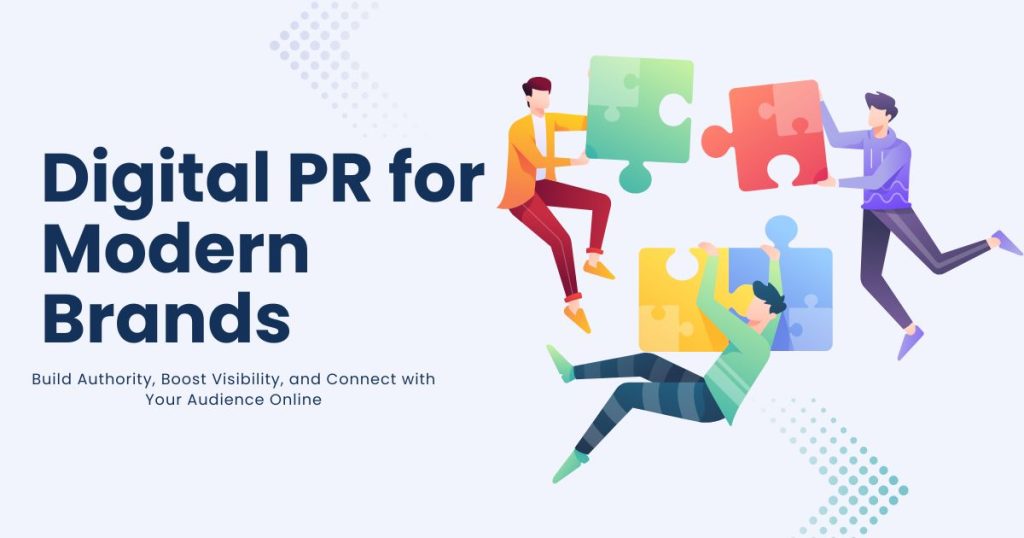 7 Key Advantages of Digital PR for Modern Brands