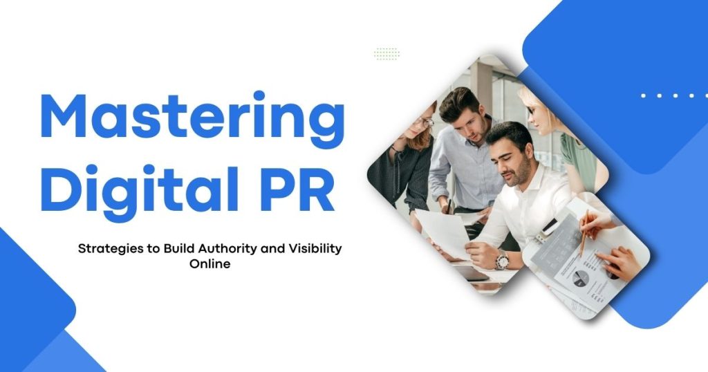 Mastering Digital PR: Your Complete Guide to Online Success